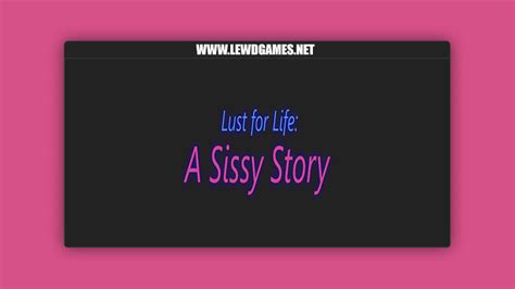 Lust for Life: A Sissy Story [v0.16] By MartinDrake .